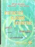 ARITMETICA, ALGEBRA, GEOMETRIE - CLASA A VI-A-ARTUR BALAUCA-262978