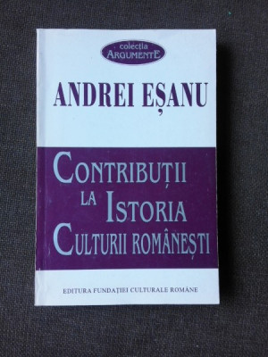 CONTRIBUTII LA ISTORIA CULTURII ROMANESTI, MOLDOVA MEDIEVALA - ANDREI ESANU foto