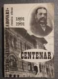 Liceul Alexandru Lahovari, R&icirc;mnicu V&icirc;lcea: centenar 1891-1991