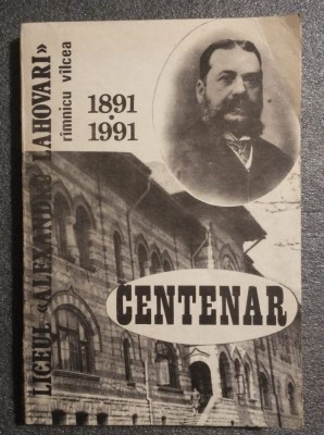 Liceul Alexandru Lahovari, R&amp;icirc;mnicu V&amp;icirc;lcea: centenar 1891-1991 foto