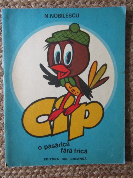 CIP,O PASARICA FARA FRICA N.NOBILESCU BENZI DESENATE