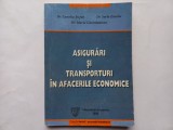 ASIGURARI SI TRANSPORTURI IN AFACERILE ECONOMICE - CAMELIA STEFAN, SORIN ENACHE, MARIA GHEORDUNESCU