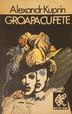 Groapa cu Fete - Al. Kuprin, Nemira, 1992, Babel, Beletristica SF, Romana, Paperback