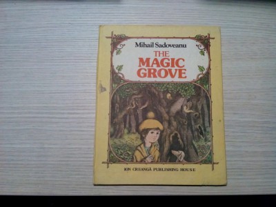 THE MAGIC GROVE - Mihail Sadoveanu - VASILE OLAC( ilustratii) - 1985 foto