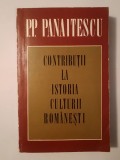 P. P. Panaitescu - Contribuții la istoria culturii rom&acirc;nești