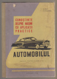V. Husea, T. Pavelescu - Automobilul - Manual pentru clasa a X-a, 1960, Alte materii, Clasa 10
