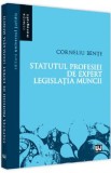 Statutul profesiei de expert in legislatia muncii - Corneliu Bente