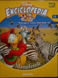 Gabriela Muntean - Disney Enciclopedia, vol. 19 - Mamiferele (Editia: 2008)