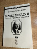 Dumitru Brezulescu o viata inchinata taranimii -Eleodor Focseneanu (Vremea 1998)