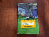 Flavian vol.2 Viata merge inainte de Alexandru Torik