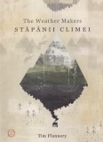 Stapanii climei - Tim Flannery, Seneca, Romana, Brosata, Buna, 2016, Biologie