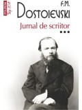 Cumpara ieftin Jurnal de scriitor. Volumul III (Top 10+)/F.M. Dostoievski