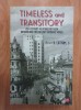 Ernest H. Latham Jr. - Timeless and Transitory. 20th Century Relations Between Romania and the English-Speaking World (Romania interbelica, calatori)