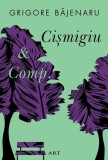 Cișmigiu &amp; Comp. - Paperback - Grigore Băjenaru - Art