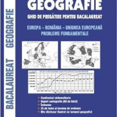 Geografie. Ghid de pregatire pentru Bacalaureat - Gheorghe Matei