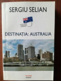 Destinatia Australia-Sergiu Selian, Polirom