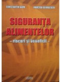 Constantin Savu - Siguranta alimentelor - Riscuri si beneficii (Editia: 2004)