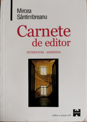 Carnete de editor. Interviuri. Addenda - Mircea Santimbreanu foto