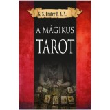 A m&aacute;gikus Tarot - G. S. P. A. X. Frater