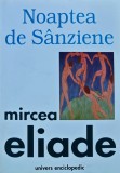Cumpara ieftin Noaptea de Sanziene - 1999 - Mircea Eliade ($Q184)