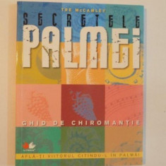 SECRETELE PALMEI , GHID DE CHIROMANTIE de TRE McCAMLEY , 2010