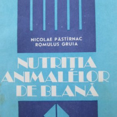 Nutritia animalelor de blana - Nicolae Pastarnac , Romulus Gruia