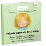 Primele semnale de alarma. Descopera primele semnale de alarma si ce sa faci daca apar la copilul tau - Jayneen Sanders, Raluca Stirbu