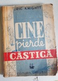 C908-Cine pierde castiga-roman vechi interbelic-E. Knight.