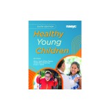 Healthy Young Children Sixth Edition