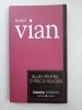 Blues pentru o pisica neagra- Boris Vian, 2007, Univers