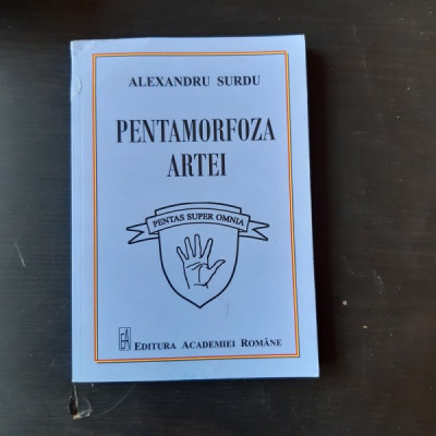 PENTAMORFOZA ARTEI - ALEXANDRU SURDU foto