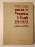 I. Coteanu; I. Dănăilă - Introducere &icirc;n lingvistica și filologia rom&acirc;nească (probleme - bibliografie) (1970)