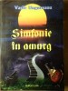 Simfonie in Amurg - Vasile Ungureanu - Poezie Romantica, Editura PIM 2013, 268 Pagini