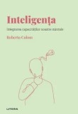 Inteligenta. Integrarea capacitatilor noastre mintale/Roberto Colom, Litera