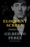 The Eloquent Screen | Gilberto Perez, University Of Minnesota Press