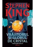 Vrajitorul si globul de cristal. Seria Turnul intunecat. Volumul 4. Editie sprayed edges/Stephen King
