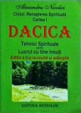 Alexandru Nicolici - Dacica. Tehnici spirituale pentru lucrul cu tine insuti