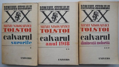 Calvarul (3 volume) &amp;ndash; Alexei Nikolaevici Tolstoi foto