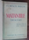 Myh 50f - Florence L Barclay - Mataniile - The rosary - editie interbelica