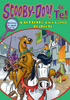 Scooby-Doo &amp;eacute;s Te! - A rettentő Lila Lovag rejt&amp;eacute;lye foto