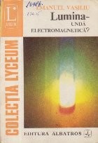 Lumina - Unda electromagnetica? foto