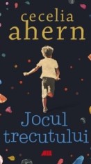 Jocul trecutului - Cecelia Ahern, All
