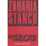 Zaharia Stancu - Padurea nebuna - 118904