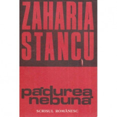 Zaharia Stancu - Padurea nebuna - 118904