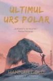 Cumpara ieftin Ultimul urs polar/Hannah Gold