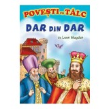 Dar din dar. Povesti cu talc - Leon Magdan