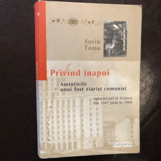 PRIVIND INAPOI (AMINTIRILE UNUI FOST ZIARIST COMUNIST )- SORIN TOMA,COMPANIA,2004,336 PAG