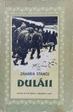 Dulaii - Zaharia Stancu, Editura de Stat, 1960, Roman, Biblioteca Taranului Muncitor, Beletristica