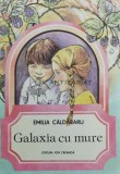 Cumpara ieftin Galaxia cu mure - 1990 - Emilia Caldararu ($Y124)