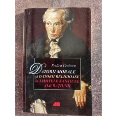 Datorii morale si datorii religioase in limitele kantiene ale ratiunii- Rodica Croitoru